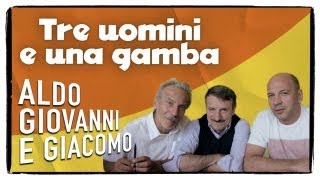 Aldo Giovanni e Giacomo presentano TRE UOMINI E UNA GAMBA [upl. by Okomom]