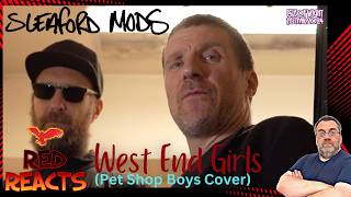 Red Reacts To Sleaford Mods  West End Girls Pet Shop Boys Cover  Isle Of Wight Festival Series [upl. by Normalie]