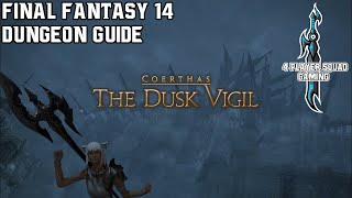 Final Fantasy 14  Heavensward  The Dusk Vigil  Dungeon guide [upl. by Alyahsal]