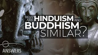 How Are Hinduism and Buddhism Similar [upl. by Onig968]