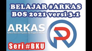 ARKAS  Belajar BKU pemula ARKAS BOS 2021 ARKASversi31 BKU [upl. by Ellehsem]