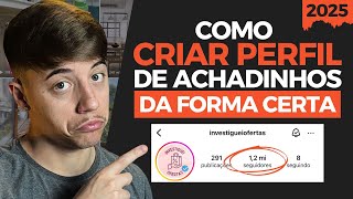 Como criar um perfil de Achadinhos do Zero  Passo a Passo Aula Completa [upl. by Arodoeht532]