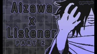 Aizawa Shota x Listener ASMR p2 My Hero Academia [upl. by Carol]