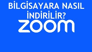 Zoom Bilgisayara Nasıl İndirilir [upl. by Chemarin]