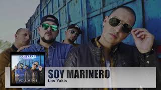 LOS YAKIS  SOY MARINERO [upl. by Indihar]