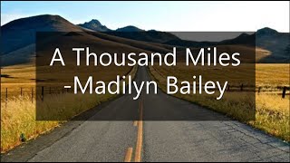 A Thousand MIles  Madilyn Bailey Lyrics [upl. by Eisnil]