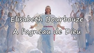 Elisabeth Bourbouze  A lagneau de Dieu avec paroles [upl. by Caasi]