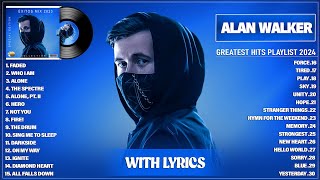 Alan Walker Playlist 2024 With Lyrics  Greatest Hits Full Album  Best Songs Collection 2024 [upl. by Bernarr]