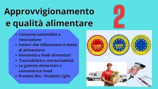 Approvvigionamento e qualità alimentare  Lezione 2  Tracciabilità gamme alimentari Bio Light [upl. by Rases]