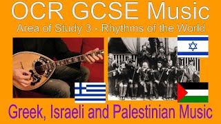 OCR GCSE Music Virtual Textbook AoS 3  3 Greek Israeli and Palestinian Music [upl. by Dari]