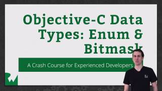 Beginning ObjectiveC Data Types Enums and Bitmasks  raywenderlichcom [upl. by Dorkus764]