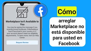 Cómo arreglar Facebook Marketplace no está disponible para usted 2024 [upl. by Gleich425]