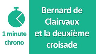 Histoire Seconde Bernard de Clairvaux et la deuxième croisade [upl. by Sone]