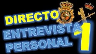 EMISIÓN EN DIRECTO ENTREVISTA PERSONAL  1 Para Policía Nacional Local Municipal Guardia Civil [upl. by Frayda]