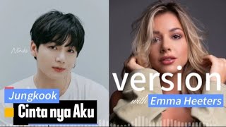 Jungkook ft Emma Heeters  Cintanya Aku English Version [upl. by Lundt]