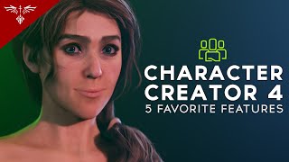 Character Creator 4  Five Favorite Features [upl. by Le]