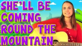 She Will Be Coming Round The Mountain  Nursery Rhymes  Kids Songs  Baby Video [upl. by Lleneg472]