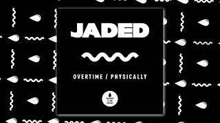 Jaded  Physically Official Audio [upl. by Javier792]