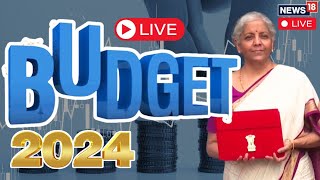 LIVE Budget 2024  FM Nirmala Sitharaman Presents 7th Consecutive Budget  Budget 2024 LIVE N18L [upl. by Jordain407]