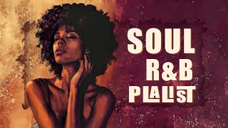 Soul music remove toxic energy  Relaxing soul songs  Chill soulrnb playlist [upl. by Hourihan]