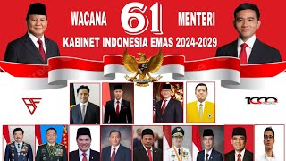 WACANA 61 CALON MENTERI KABINET INDONESIA EMAS  Prabowo Gibran periode 20242029 [upl. by Kessia902]