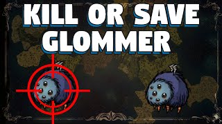 Should You Kill Glommer in Dont Starve Together  Should You Save Glommer in Dont Starve Together [upl. by Narhet]