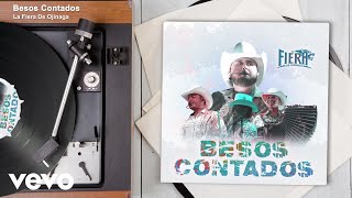 La Fiera De Ojinaga  Besos Contados Audio [upl. by Edmea]