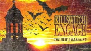 Killswitch Engage  The New Awakening [upl. by Onairot548]