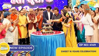 NEW Ep 4149  Sweet 16 Years Celebration  Haso Hasao Divas  Taarak Mehta Ka Ooltah Chashmah [upl. by Dworman]