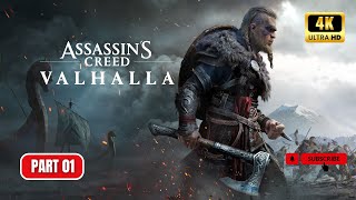 ASSASSINS CREED  VALHALLA Gameplay Playthrough 4K 60FPS Part 01 acvalhalla [upl. by Eylhsa]