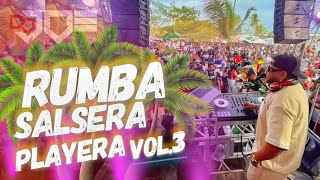 RUMBA SALSERA PLAYERA VOL3 MIX DESDE BOCACHICA 🔴 LIVE DJ JOE CATADOR [upl. by Nereen311]