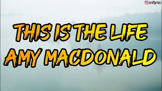 Amy Macdonald  This Is The Life Lyrics [upl. by Boylan994]