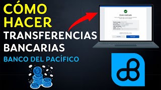 Como hacer TRANSFERENCIAS BANCARIAS en INTERMÁTICO  BANCO DEL PACÍFICO [upl. by Swen535]