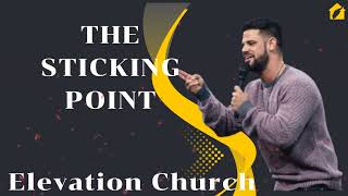 The Sticking Point II Elevation Church [upl. by Enenstein]