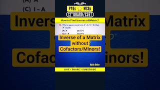 6️⃣8️⃣ Inverse of a Matrix Without Finding Cofactors or Minors  Matrices and Determinants [upl. by Aleydis]