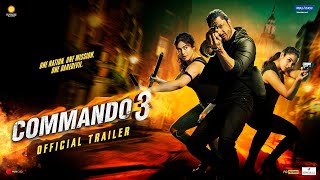 Commando 3  Official Trailer  Vidyut Adah Angira GulshanVipul Amrutlal Shah  In Cinemas Now [upl. by Ivy]