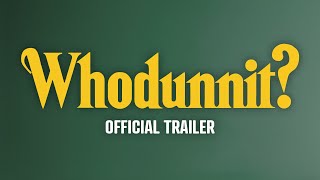 WHODUNNIT  Official Trailer [upl. by Ettezoj]