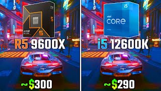 RYZEN 5 9600X vs INTEL i512600K  Test in 6 Games [upl. by Elodie496]