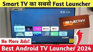 Best Launcher for Android TV ️‍🔥  Smart TV Launcher 2024  Faster Smoother amp User Friendly [upl. by Astto677]