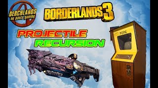 BORDERLANDS 3  PROJECTILE RECURSION [upl. by Drain]