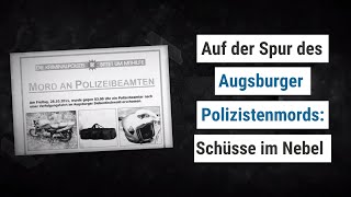 Auf der Spur des Augsburger Polizistenmords Teil 1  Schüsse im Nebel [upl. by Ursulette515]