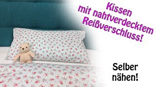 Kissenbezug mit nahtverdecktem Reißverschluss  DIY Tutorial [upl. by Arley]