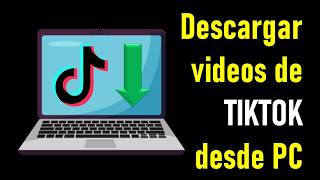 Como DESCARGAR VIDEOS de TikTok en PC [upl. by Aniratak]