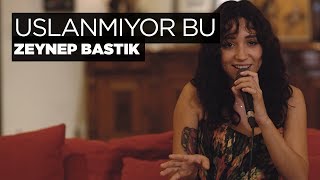 Uslanmıyor Bu Akustik  Zeynep Bastık [upl. by Dyke]