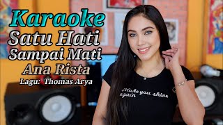 Satu hati sampai mati Karaoke duet Ana Rista [upl. by King782]