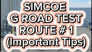 Simcoe G Road Test Route  1  Important Tips [upl. by Dunstan171]