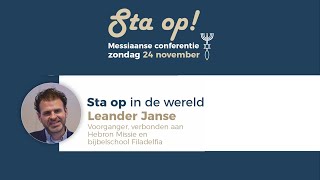 Messiaanse conferentie  24112024  Leander Janse  Sta op in de wereld [upl. by Torry7]