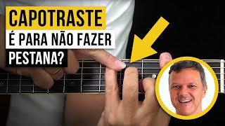 CAPOTRASTE NÃO é para Não Fazer Pestana 😱 Revelado TUDO sobre Capotraste😱 REAL Função do Capotraste [upl. by Sheffy]