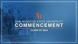 SHSU Spring 2024 Commencement  510 at 930AM [upl. by Ynnej]