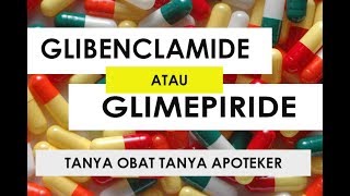 Glibenclamide dan Glimepiride Untuk Pasien Diabetes Type 2 [upl. by Yetsirhc]